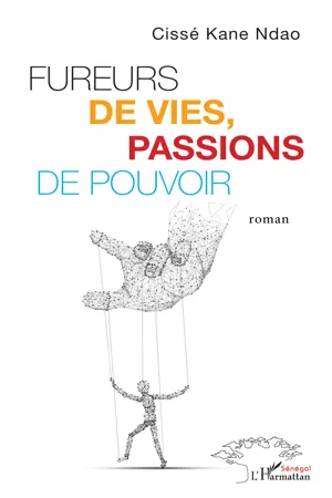 Fureurs de vies, passion de pouvoir