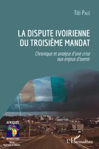 La dispute ivoirienne du troisième mandat_cover