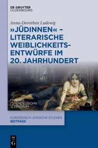 "Jüdinnen" - Literarische Weiblichkeitsentwürfe im 20. Jahrhundert_cover
