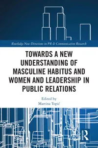 Towards a New Understanding of Masculine Habitus and Women and Leadership in Public Relations_cover