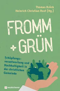 fromm + grün - Schöpfungsverantwortung und Nachhaltigkeit in der christlichen Gemeinde_cover