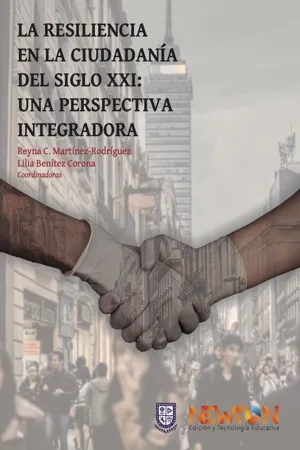 La resiliencia ciudadana del siglo XXI: Una perspectiva integradora.