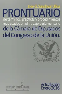 Prontuario de términos, prácticas y procedimientos más usados en el trabajo parlamentario de la Cámara de Diputados del Congreso de la Unión_cover