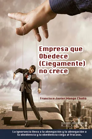 Empresa que obedece (ciegamente) no crece