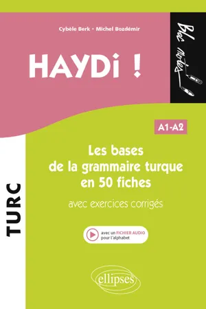 Haydi ! Les bases de la grammaire turque en 50 fiches (avec exercices corrigés) (fichier audio) A1-A2