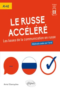 Le russe accéléré. Les bases de la communication en russe. [A1-A2_cover