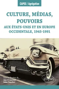 Culture, médias, pouvoirs aux État-Unis et en Europe occidentale, 1945-1991_cover