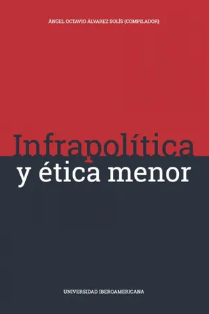 Infrapolítica y ética menor