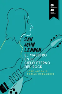 San John Lennon: el Maestro en el cielo eterno del rock_cover