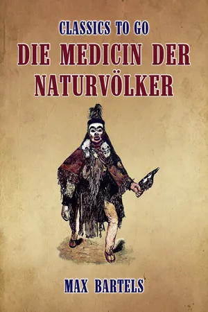 Die Medicin der Naturvölker