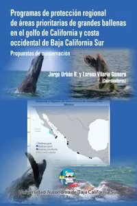 Programas de Protección Regional de Áreas Prioritarias de grandes ballenas en el golfo de California y costa occidental de Baja California Sur_cover