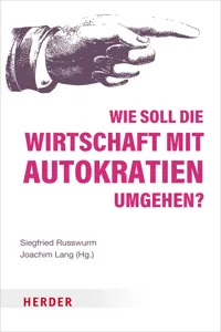 Wie soll die Wirtschaft mit Autokratien umgehen?_cover