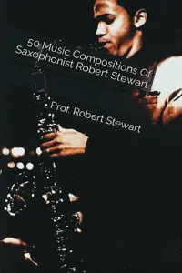 50 Music Compositions Of Saxophonist Robert Stewart_cover