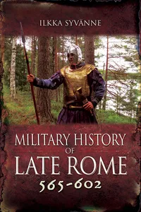 Military History of Late Rome 565–602_cover