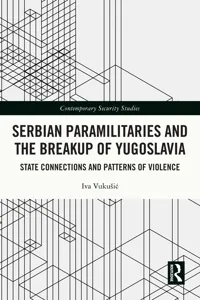 Serbian Paramilitaries and the Breakup of Yugoslavia_cover