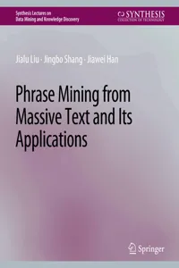 Phrase Mining from Massive Text and Its Applications_cover