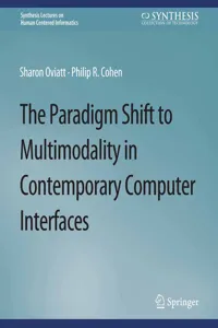 The Paradigm Shift to Multimodality in Contemporary Computer Interfaces_cover