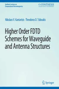 Higher-Order FDTD Schemes for Waveguides and Antenna Structures_cover