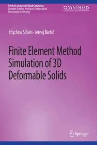 Finite Element Method Simulation of 3D Deformable Solids_cover