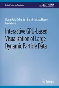 Interactive GPU-based Visualization of Large Dynamic Particle Data_cover