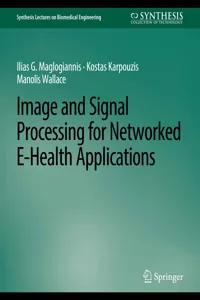 Image and Signal Processing for Networked eHealth Applications_cover
