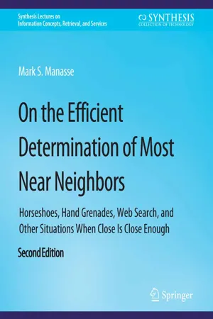 On the Efficient Determination of Most Near Neighbors