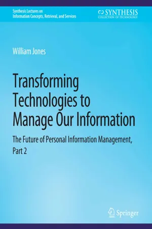 Transforming Technologies to Manage Our Information