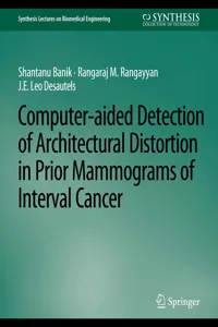 Computer-Aided Detection of Architectural Distortion in Prior Mammograms of Interval Cancer_cover