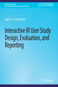 Interactive IR User Study Design, Evaluation, and Reporting_cover