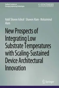 New Prospects of Integrating Low Substrate Temperatures with Scaling-Sustained Device Architectural Innovation_cover