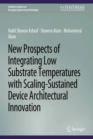 New Prospects of Integrating Low Substrate Temperatures with Scaling-Sustained Device Architectural Innovation