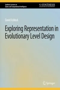 Exploring Representation in Evolutionary Level Design_cover