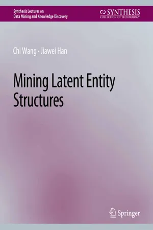 Mining Latent Entity Structures