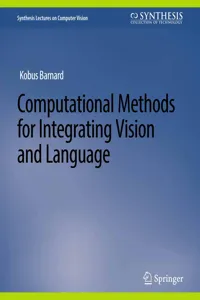 Computational Methods for Integrating Vision and Language_cover