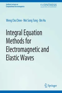 Integral Equation Methods for Electromagnetic and Elastic Waves_cover