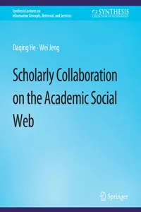 Scholarly Collaboration on the Academic Social Web_cover