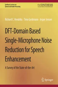 DFT-Domain Based Single-Microphone Noise Reduction for Speech Enhancement_cover