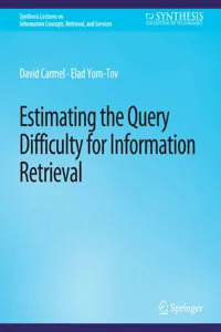 Estimating the Query Difficulty for Information Retrieval_cover