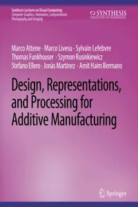 Design, Representations, and Processing for Additive Manufacturing_cover