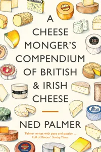 A Cheesemonger's Compendium of British & Irish Cheese_cover