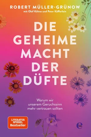 Die geheime Macht der Düfte