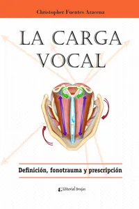 La carga vocal : definición, fonotrauma y prescripción_cover