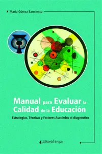 Manual para Evaluar la calidad de la educación. Estrategias, Técnicas y Factores Asociados al diagnóstico_cover