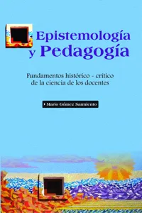 Epistemología y pedagogía : ensayo histórico crítico sobre el objeto y método pedagógico._cover