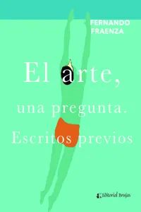 El arte, una pregunta : escritos previos_cover