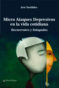 Micro Ataques depresivos en la vida cotidiana. Recurrentes y solapados_cover