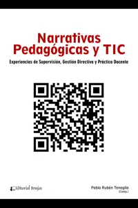 Narrativas Pedagógicas y TIC. Experiencias de Supervisión, Gestión Directiva y Práctica Docente_cover