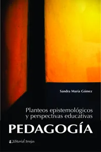 Pedagogía. Planteos epistemológicos y perspectivas educativas_cover