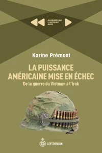 La Puissance américaine mise en échec. De la guerre du Vietnam à l'Irak_cover