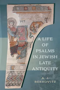 A Life of Psalms in Jewish Late Antiquity_cover